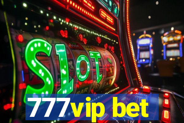 777vip bet